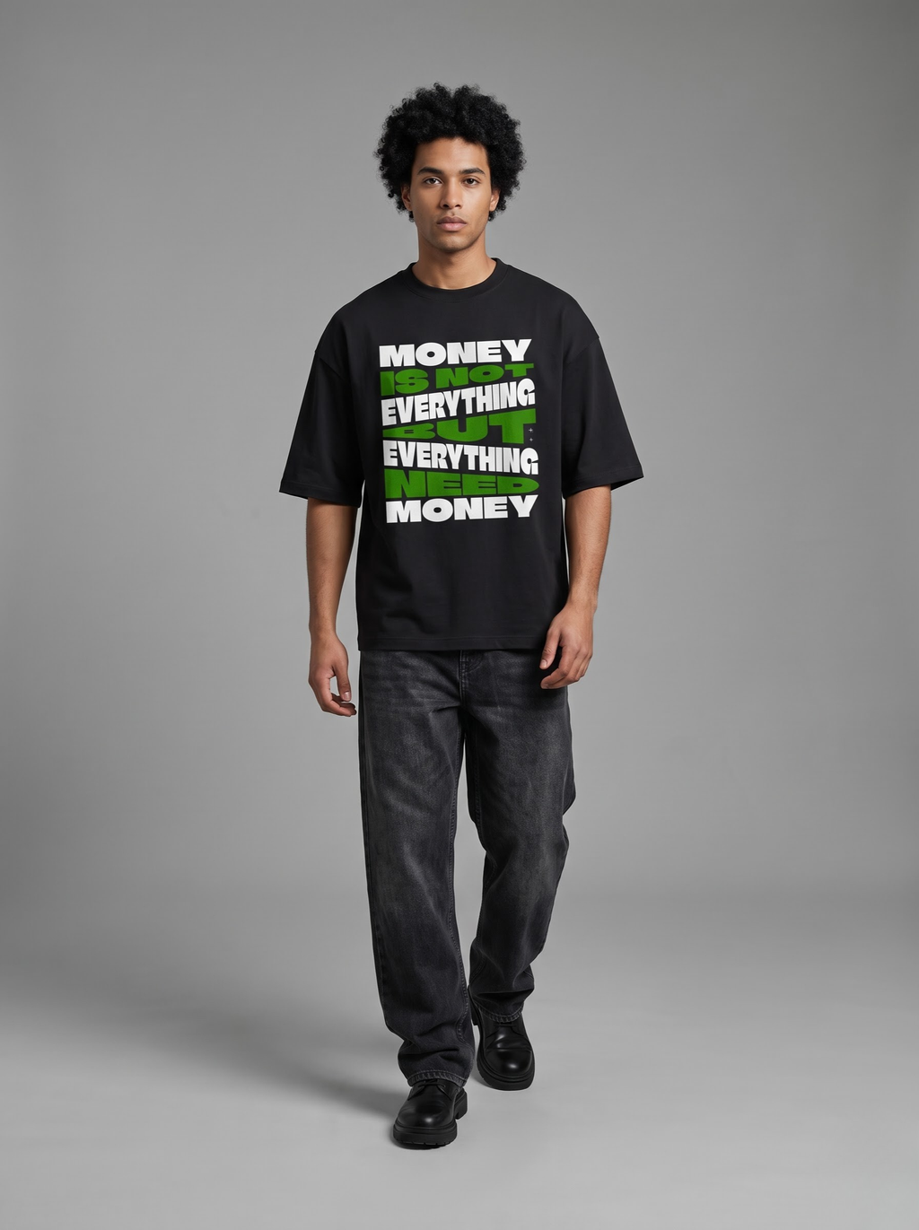 Money Is Not Everything – Oversized T-Shirt